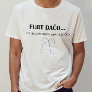 Furt dačo pekné tričko